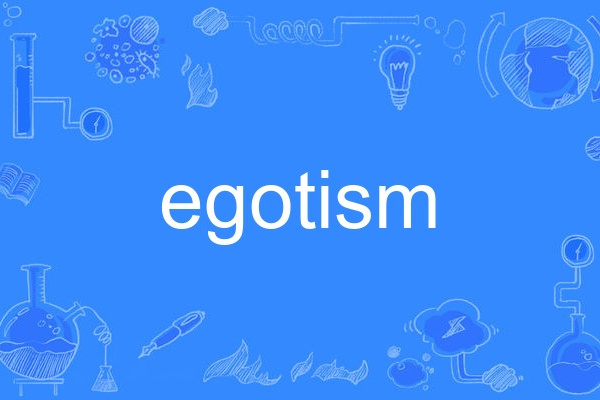 egotism