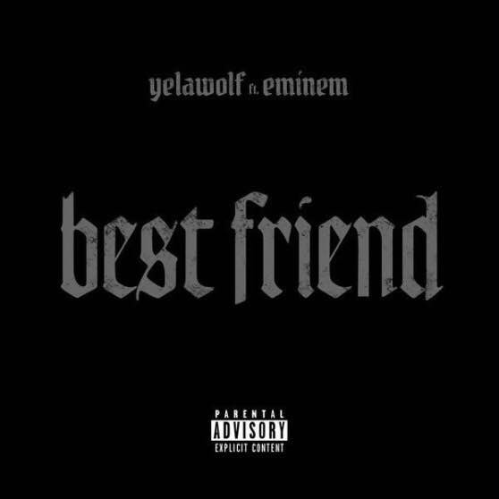 best friend(Best friend（2015 Yelawolf歌曲）)