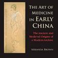 The Art of Medicine in Early China