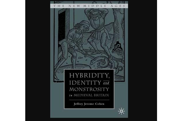 Hybridity, Identity, and Monstrosity in Medieval Britain