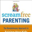 Screamfree Parenting