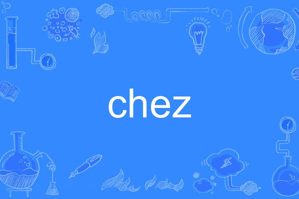 chez