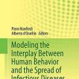 Modeling the Interplay Between Human Behavior and the Spread of Infectious Diseases(書籍)