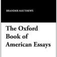 The Oxford Book of American Essays(Matthews, Brander著圖書)