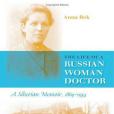 The Life of a Russian Woman Doctor