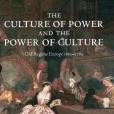 The Culture Of Power And The Power Of Culture(2003年Oxford University Press, U.S.A.出版的圖書)