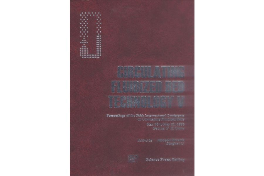 CIRCULATING FLUIDIZED BED TECHNOLOGY V: Proceedings of the Fifth International Conference on Circulating Fluidized Beds