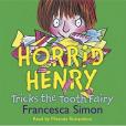 Horrid Henry Tricks the Tooth Fairy(Simon, Francesca著圖書)