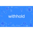 withhold