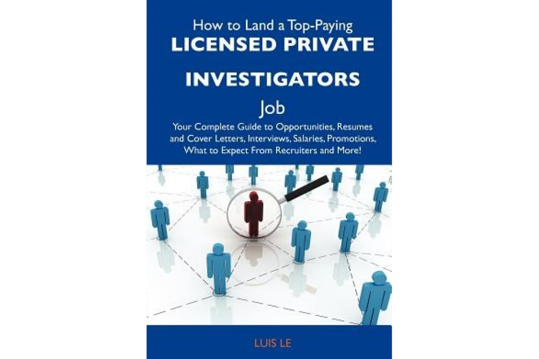 How to Land a Top-Paying Licensed Private Investigators Job