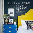 Insta-style for Your Living Space: Inventive Ideas and Quick Fixes to Create a Stylish Home