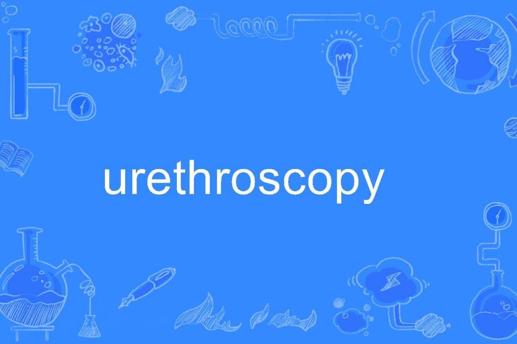 urethroscopy