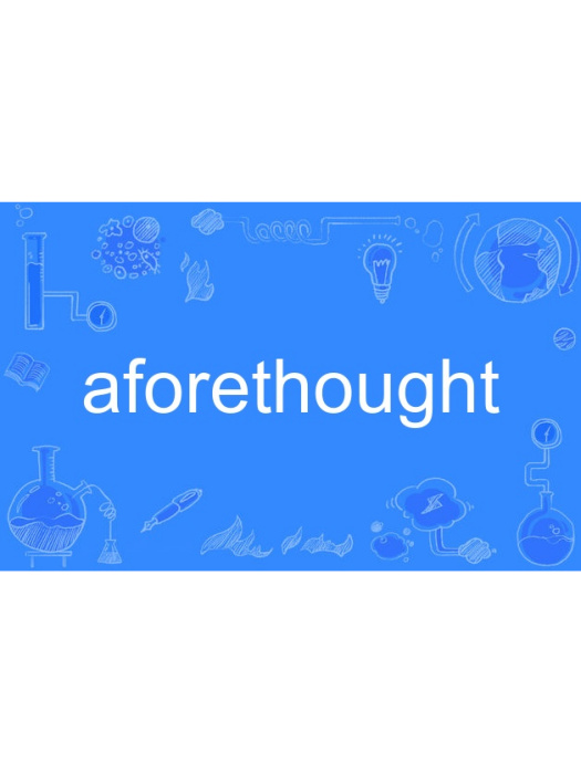 aforethought