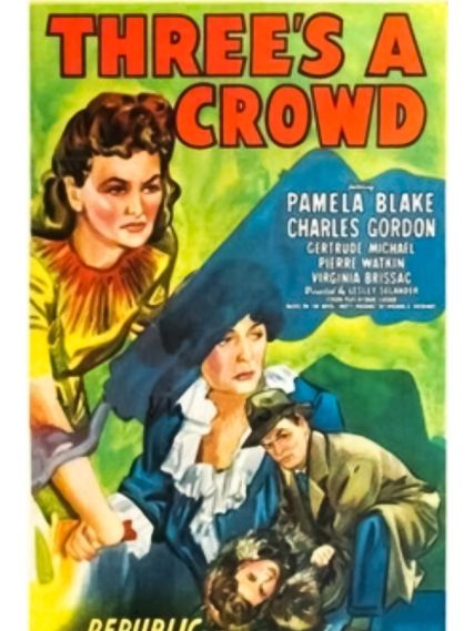 Three\x27s a Crowd(美國1945年Lesley Selander執導的電影)