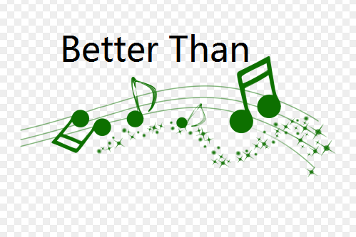 Better Than