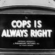 Cops Is Always Right