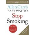 Allen Carr\x27s Easy Way to Stop Smoking: Read this book and you\x27ll never smoke a cigarette again