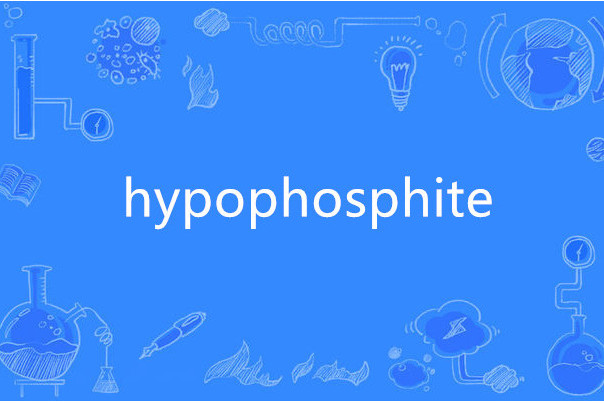 hypophosphite