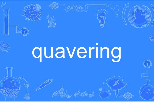 quavering