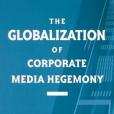 The Globalization of Corporate Media Hegemony(Lee Artz,Yahya R. Kamalipour著圖書)