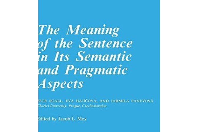 The Meaning of the Sentence in Its Semantic and Pragmatic Aspects