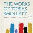 The Works of Tobias Smollett Volume 1