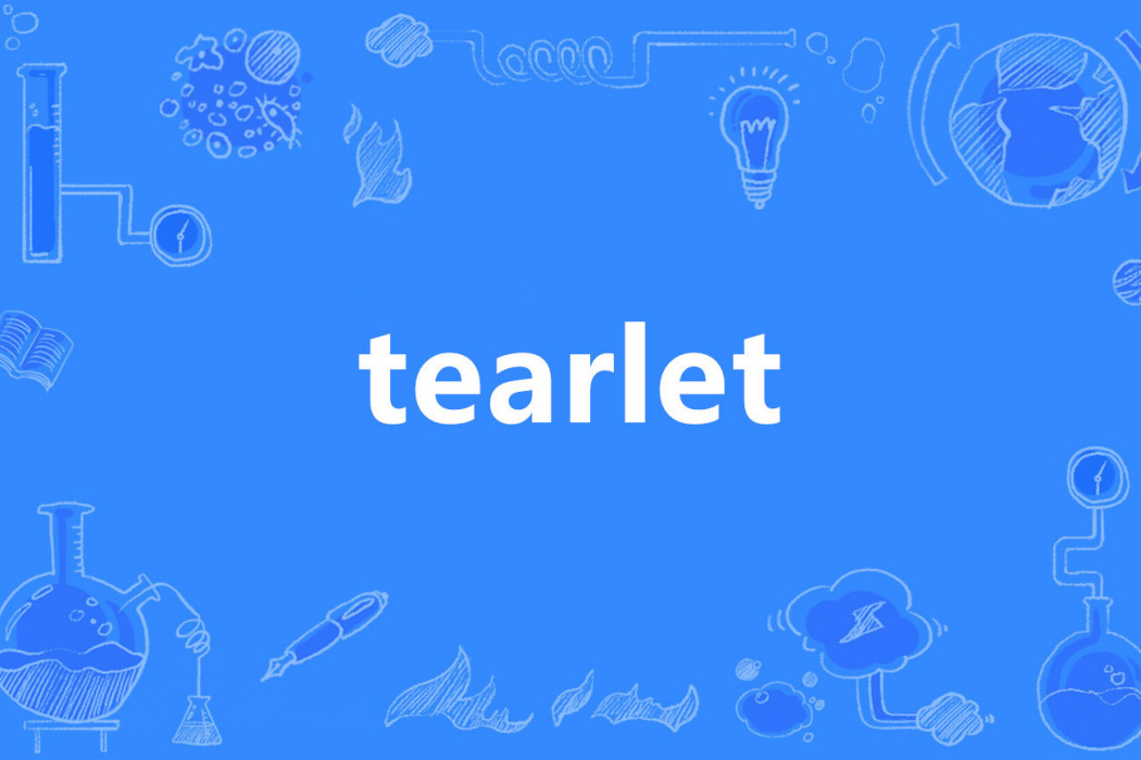 tearlet