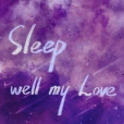 [黑色四葉草] Sleep well my Love