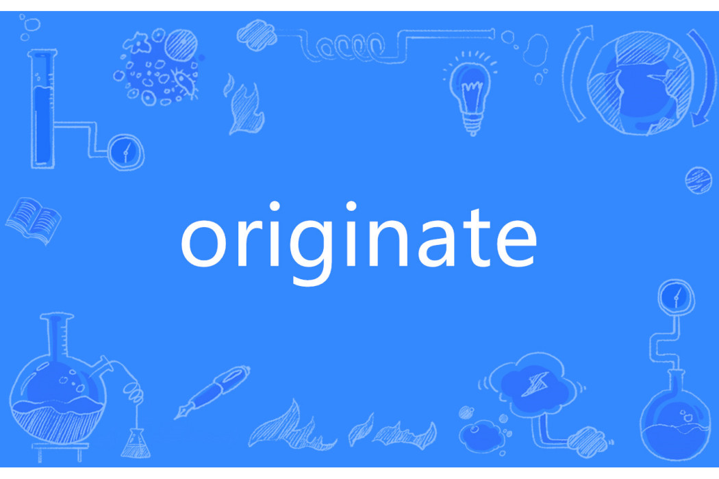 originate