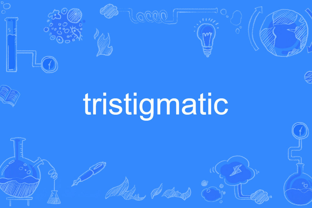 tristigmatic