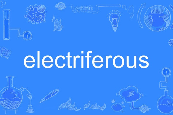 electriferous