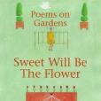 Sweet Will Be the Flower(Brooks-Davies, Douglas著圖書)