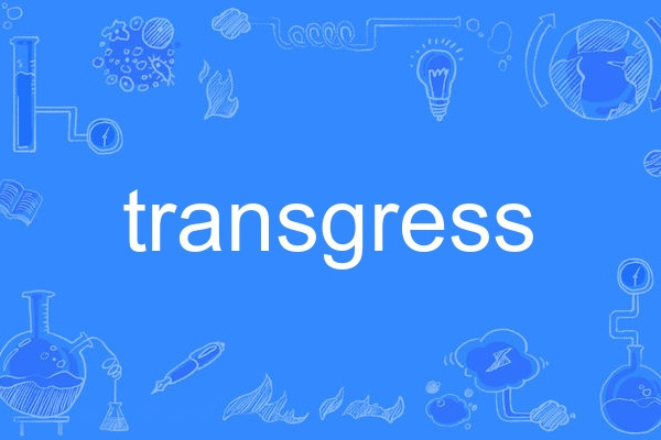 transgress