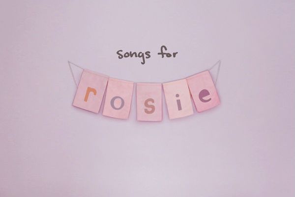 songs for rosie