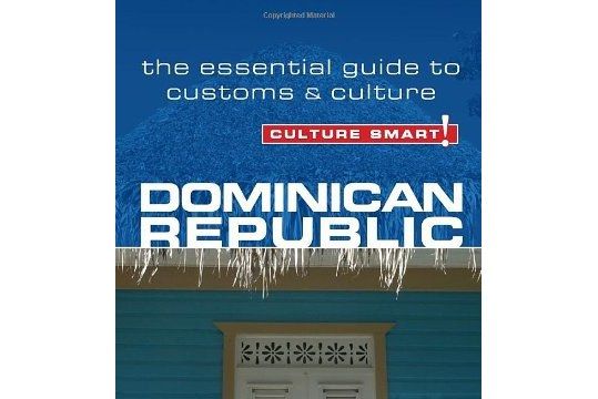 Dominican Republic - Culture Smart!