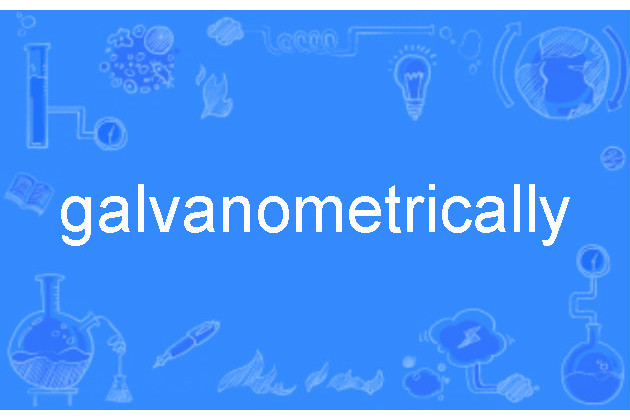 galvanometrically