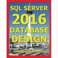 SQL Server 2016 Database Design