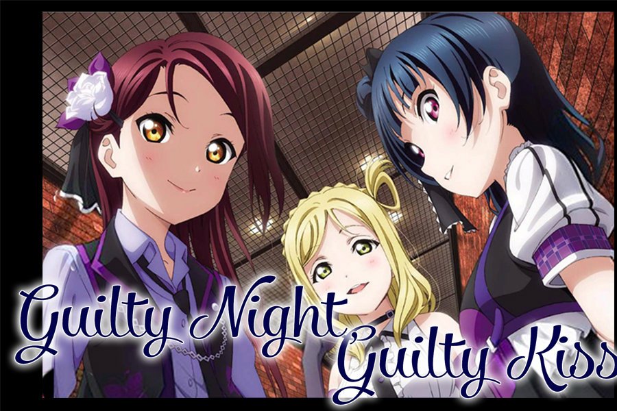 Guilty Night, Guilty Kiss!