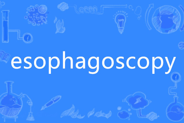 esophagoscopy