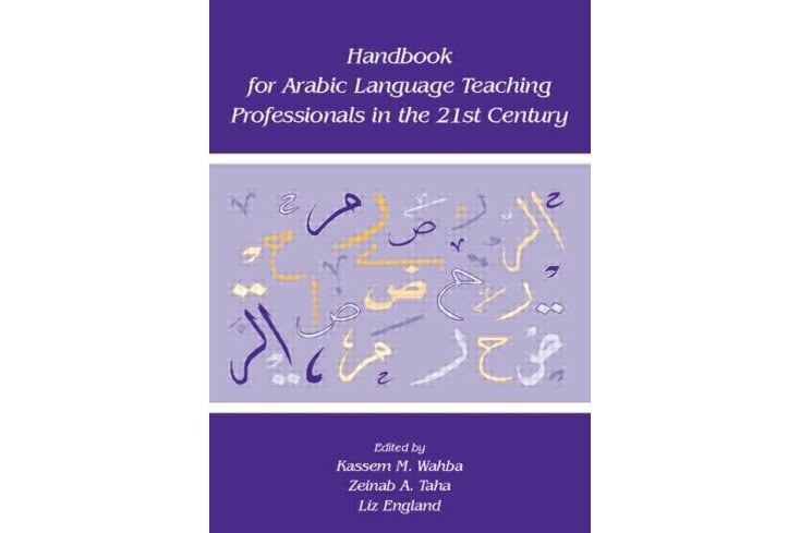 Handbook for Arabic Language Teaching Professionals in the 21st Century