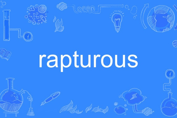 rapturous