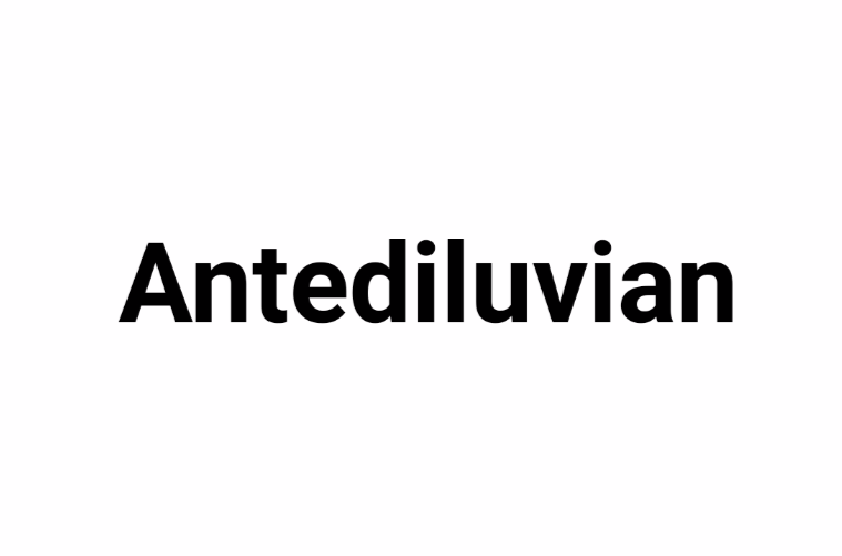 Antediluvian