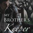 My Brother\x27s Keeper(2014年CreateSpace Independent Publishing Platform出版的圖書)