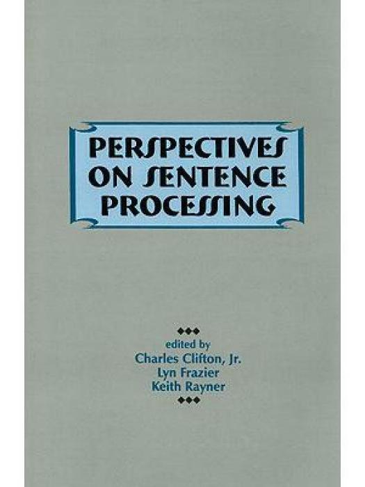 Perspectives on Sentence Processing