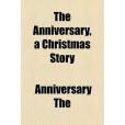 The Anniversary, a Christmas Story