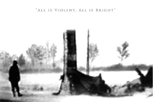 All Is Violent, All Is Bright