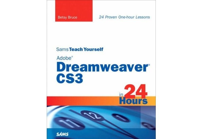 Sams Teach Yourself Adobe Dreamweaver CS3 in 24 Hours