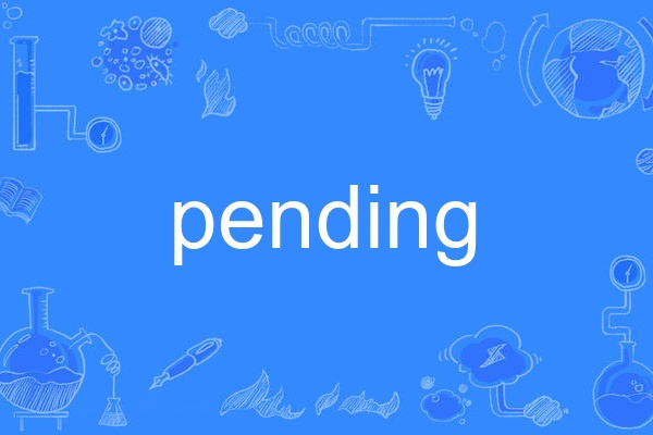 pending