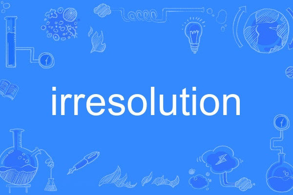 irresolution