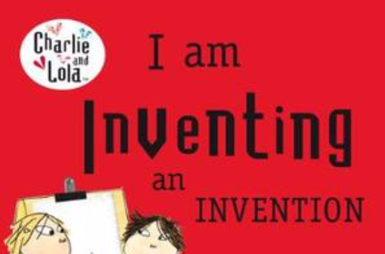 I Am Inventing an Invention 查理與勞拉